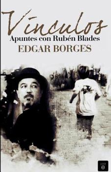 Paperback Vínculos. Apuntes con Rubén Blades [Spanish] Book