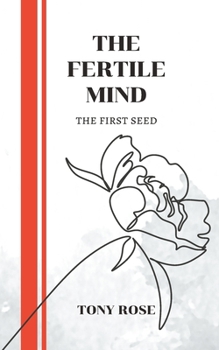 Paperback The Fertile Mind: The first seed Book