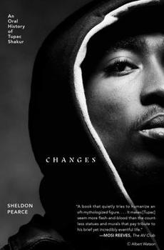 Paperback Changes: An Oral History of Tupac Shakur Book