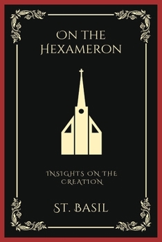 Paperback On the Hexameron: Insights on the Creation (Grapevine Press) Book
