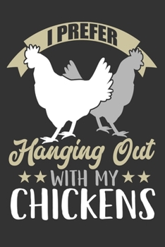 2020 Week To View Dated Planner Diary: 6x9 Inches Paperback I Prefer Hanging Out With My Chickens