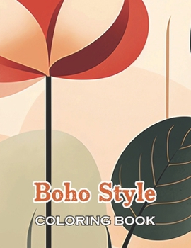 Boho Style Coloring Book: 100+ Beautiful Designs for All Ages