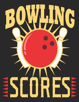 Bowling Scores: Bowling Score Book Log 100 Pages 15 Players League Team Tally