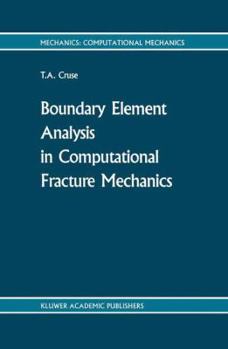 Hardcover Boundary Element Analysis in Computational Fracture Mechanics Book