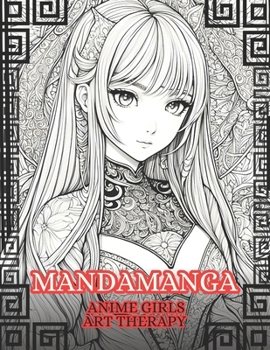 Paperback Mandamanga: Anime Girls Art Therapy Book