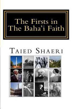 Paperback The Firsts in The Baha'i Faith Book