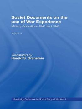 Paperback Soviet Documents on the Use of War Experience: Volume Three: Military Operations 1941 and 1942 Book