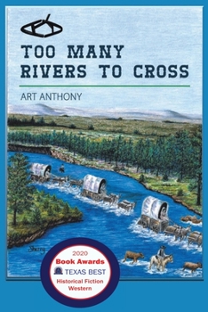 Paperback Too Many Rivers to Cross: Historical Western Fiction Book