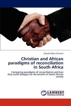 Paperback Christian and African paradigms of reconciliation in South Africa Book