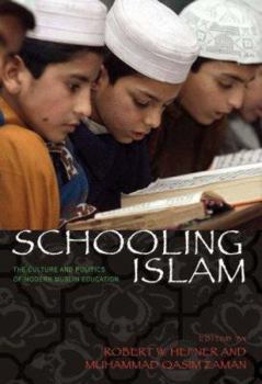 Paperback Schooling Islam: The Culture and Politics of Modern Muslim Education Book