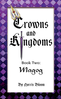 Paperback Crowns and Kingdoms: Magog: Book Two: Magog Book