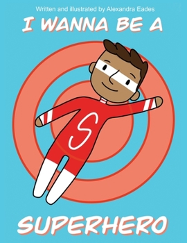 Paperback I Wanna be a Superhero Book
