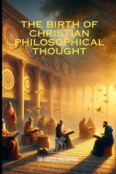 Paperback The Birth of Christian Philosophical Thought Book