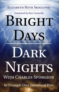 Paperback Bright Days Dark Nights With Charles Spurgeon Book
