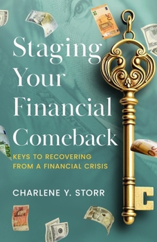 Paperback Staging Your Financial Comeback: Keys to Recovering from a Financial Crisis Book