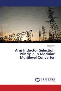 Paperback Arm Inductor Selection Principle In Modular Multilevel Converter Book