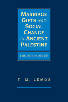 Paperback Marriage Gifts and Social Change in Ancient Palestine Book