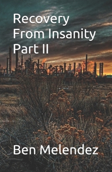 Paperback Recovery From Insanity Part II Book