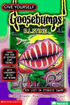 Lost in Stinkeye Swamp - Book #24 of the Give Yourself Goosebumps