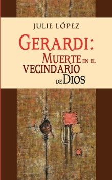Paperback Gerardi: muerte en el vecindario de Dios [Spanish] Book