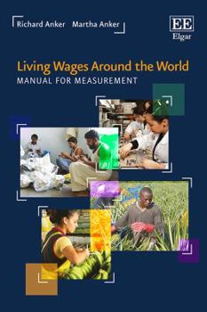 Paperback Living Wages Around the World: Manual for Measurement Book
