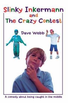 Paperback Slinky Inkermann and the Crazy Contest: A Comedy about Being Caught in the Middle Book