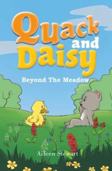Paperback Quack and Daisy: Beyond The Meadow Book