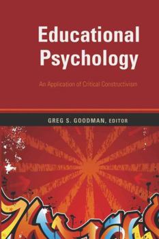 Paperback Educational Psychology; An Application of Critical Constructivism Book