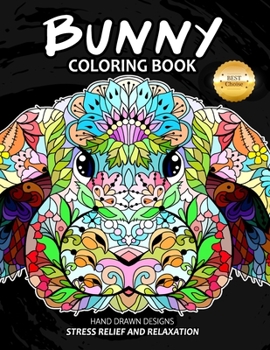 Paperback Bunny Coloring Book: Animal Wonderfuly Cute and Lovable Rabbit Relaxing Design for Adults Book