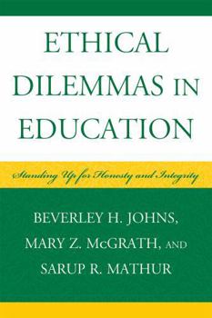 Paperback Ethical Dilemmas in Education: Standing Up for Honesty and Integrity Book