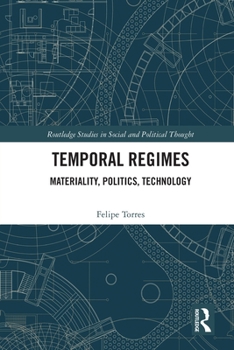 Paperback Temporal Regimes: Materiality, Politics, Technology Book