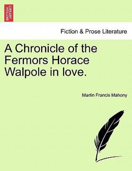 Paperback A Chronicle of the Fermors Horace Walpole in Love. Book