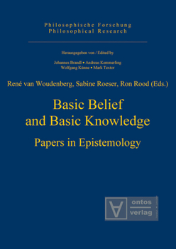 Hardcover Basic Belief and Basic Knowledge: Papers in Epistemology Book