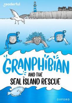 Paperback Oxford University Press Readerful Rise Oxford Reading Level 10 Granphibian and the Seal Island Rescue. Book