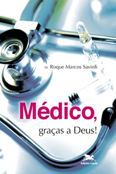 Paperback Médico, graças a Deus! [Portuguese] Book