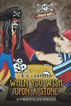Paperback When You Wish Upon a Stone: A Pirate's Life for Eve Book