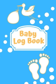 Paperback Baby Log Book: Logbook for babies - Record Diaper, sleep, feedings - Notes Book