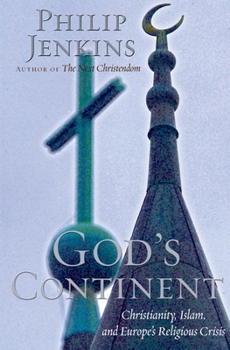 Hardcover God's Continent: Christianity, Islam, and Europe's Religious Crisis Book