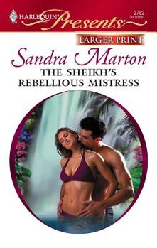 The Sheikh's Rebellious Mistress - Book #3 of the Sheikh Tycoons