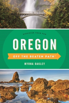 Oregon Off the Beaten Path: A Guide to Unique Places (Off the Beaten Path Series) - Book  of the Off the Beaten Path