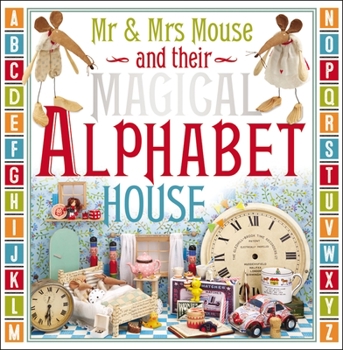 Hardcover Mr. and Mrs. Mouse and their Magical Alphabet House Book