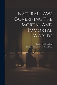 Paperback Natural Laws Governing The Mortal And Immortal Worlds Book