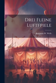 Paperback Drei Fleine Luftfpiele [German] Book