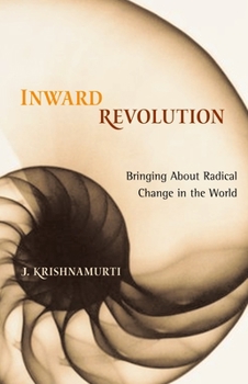 Paperback Inward Revolution: Bringing About Radical Change in the World Book