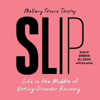Audio CD Slip: Life in the Middle of Eating Disorder Recovery Book