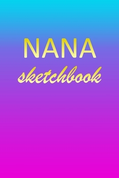 Paperback Nana: Sketchbook - Blank Imaginative Sketch Book Paper - Pink Blue Gold Custom Letter N Personalized Cover - Teach & Practic Book