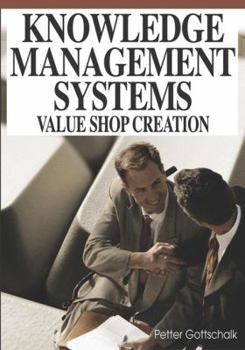 Hardcover Knowledge Management Systems: Value Shop Creation Book