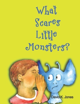 Paperback What Scares Little Monsters? Book