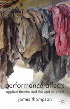 Paperback Performance Affects: Applied Theatre and the End of Effect Book