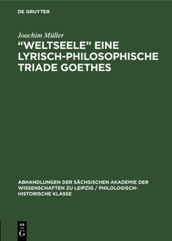 Hardcover "Weltseele" eine lyrisch-philosophische Triade Goethes [German] Book